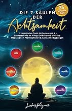 Die 7 Säulen der Achtsamkeit - 23 meditative Tools